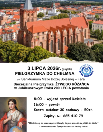 3 LIPCA 2026r. (piątek) PIELGRZYMKA DO CHEŁMNA do Sanktuarium Matki Bożej Bolesnej – Fara