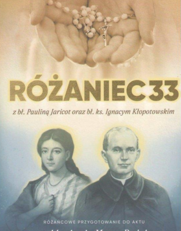 ZAPRASZAMY NA 33-DNIOWE REKOLEKCJE „Oddanie 33″